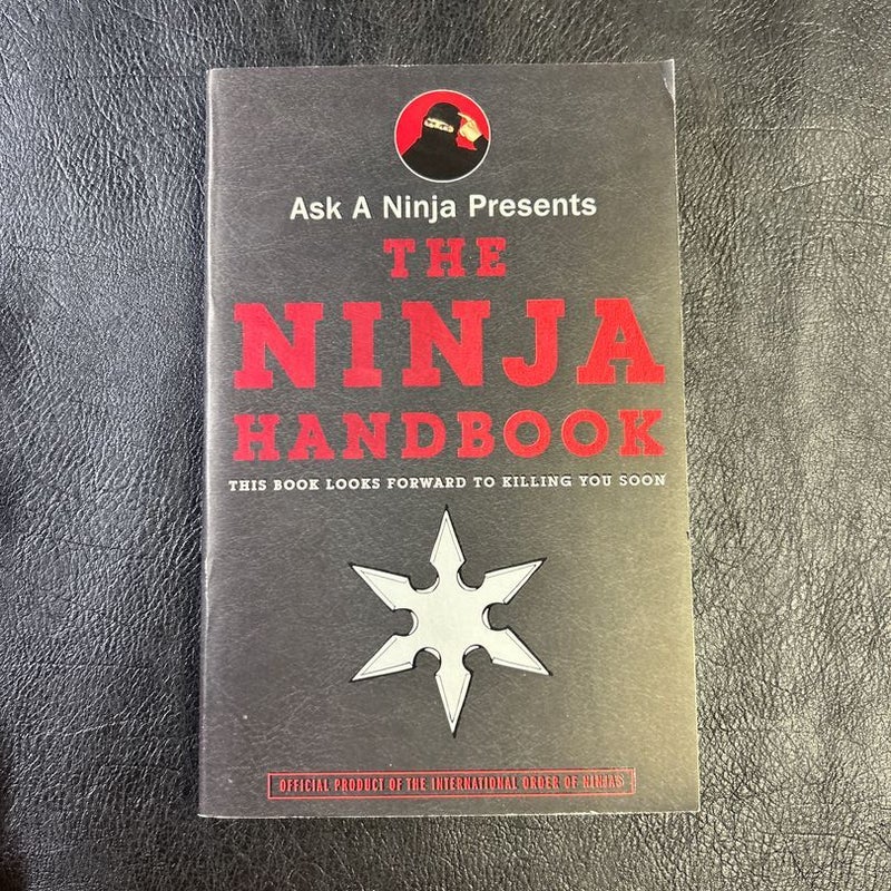 Ask a Ninja Presents the Ninja Handbook