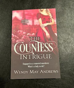The Countess Intrigue: A Sweet Regency Romance Adventure (Mayfair Mayhem)