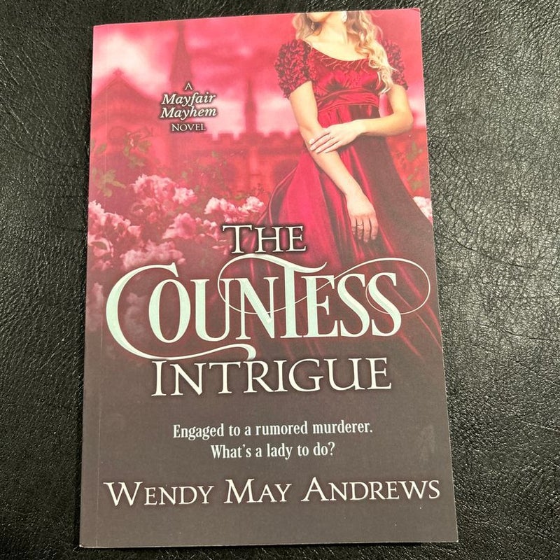 The Countess Intrigue: A Sweet Regency Romance Adventure (Mayfair Mayhem)