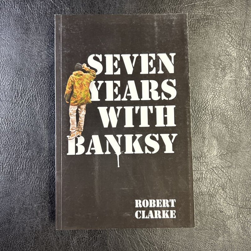 Seven Years with Banksy