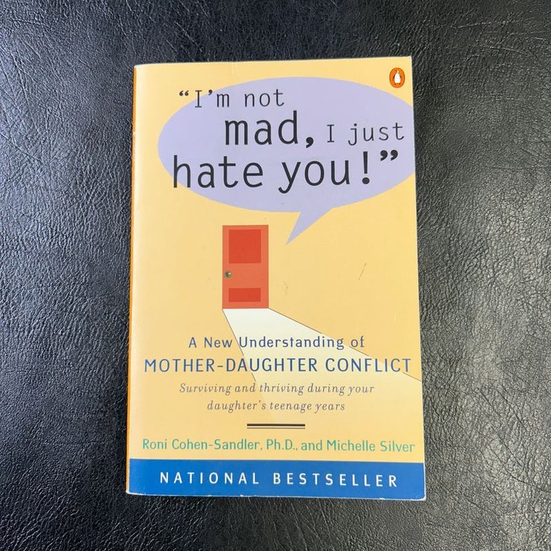 I'm Not Mad, I Just Hate You!