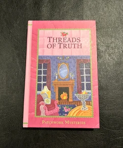 Threads of Truth (Patchwork Mysteries, 7)