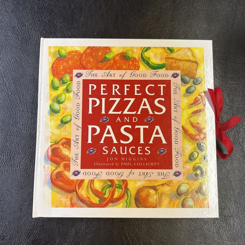 Perfect Pizzas and Pasta Sauces