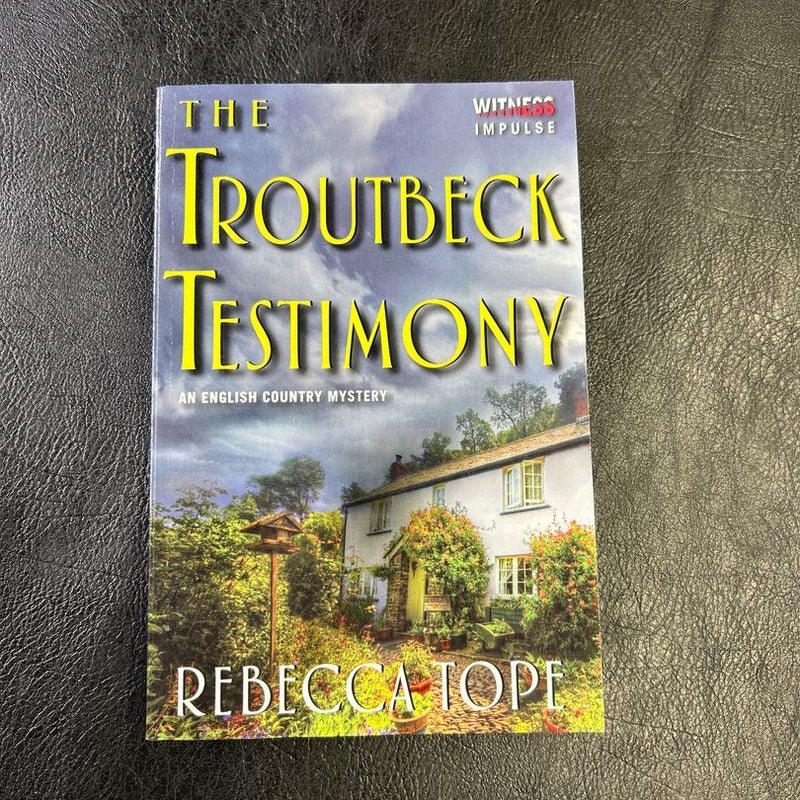 The Troutbeck Testimony