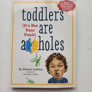 Toddlers Are A**holes
