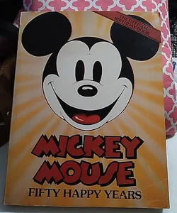 Mickey Mouse Fifty Happy Years (The Official Birthday Book)