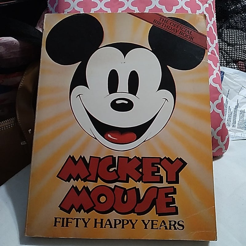 Mickey Mouse Fifty Happy Years (The Official Birthday Book)
