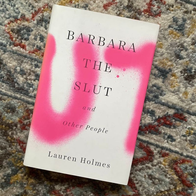 Barbara the Slut and Other People