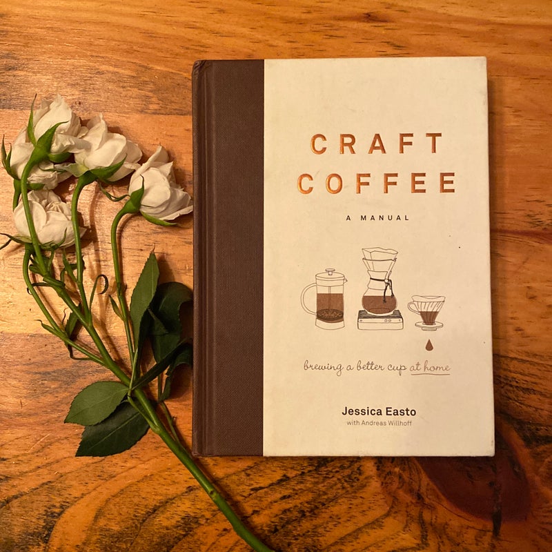 Craft Coffee: a Manual