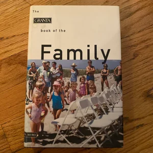 The Granta Book of the Family