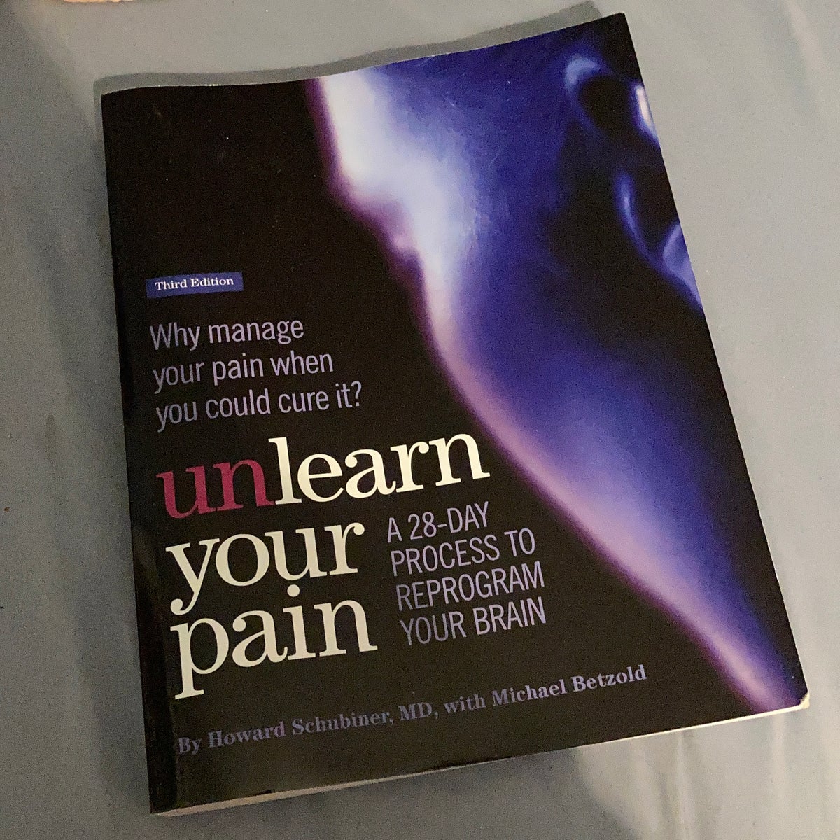 Unlearn Your Pain, Third Edition by Howard Schubiner