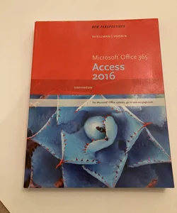 New Perspectives Microsoft Office 365 and Access 2016