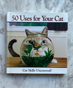 50 Uses for Your Cat