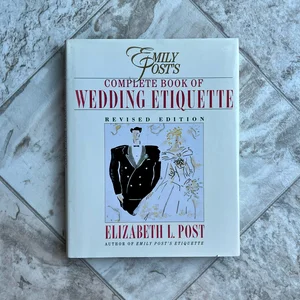 Emily Post's Complete Book of Wedding Etiquette