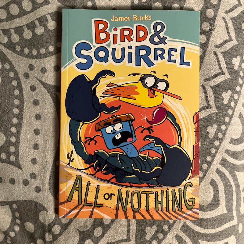 Bird and Squirrel All or Nothing