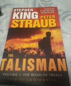 The Talisman: Volume 1: the Road of Trials