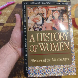 History of Women in the West, Volume II: Silences of the Middle Ages