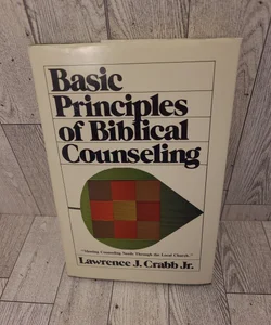 Basic Principles Of Biblical Counseling