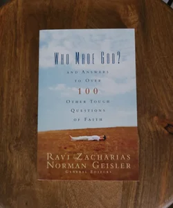 Who Made God?: and Answers to over 100 Other Tough Questions of Faith