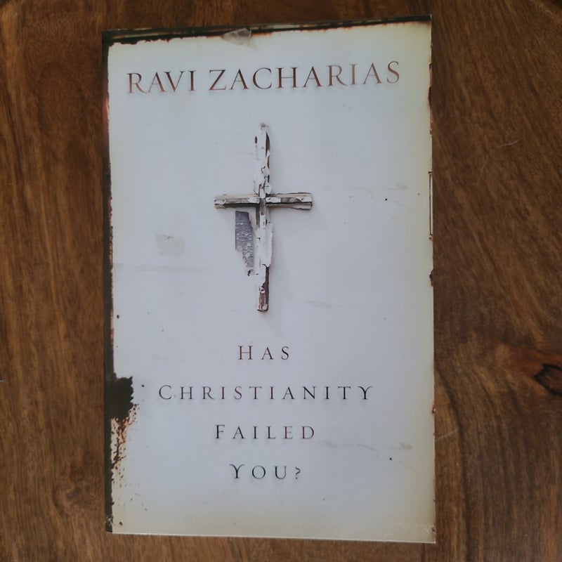 Has Christianity Failed You?