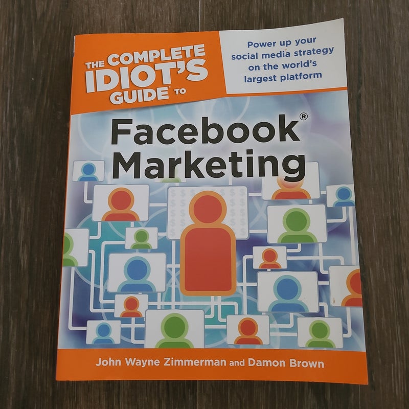 The Complete Idiot's Guide to Facebook Marketing