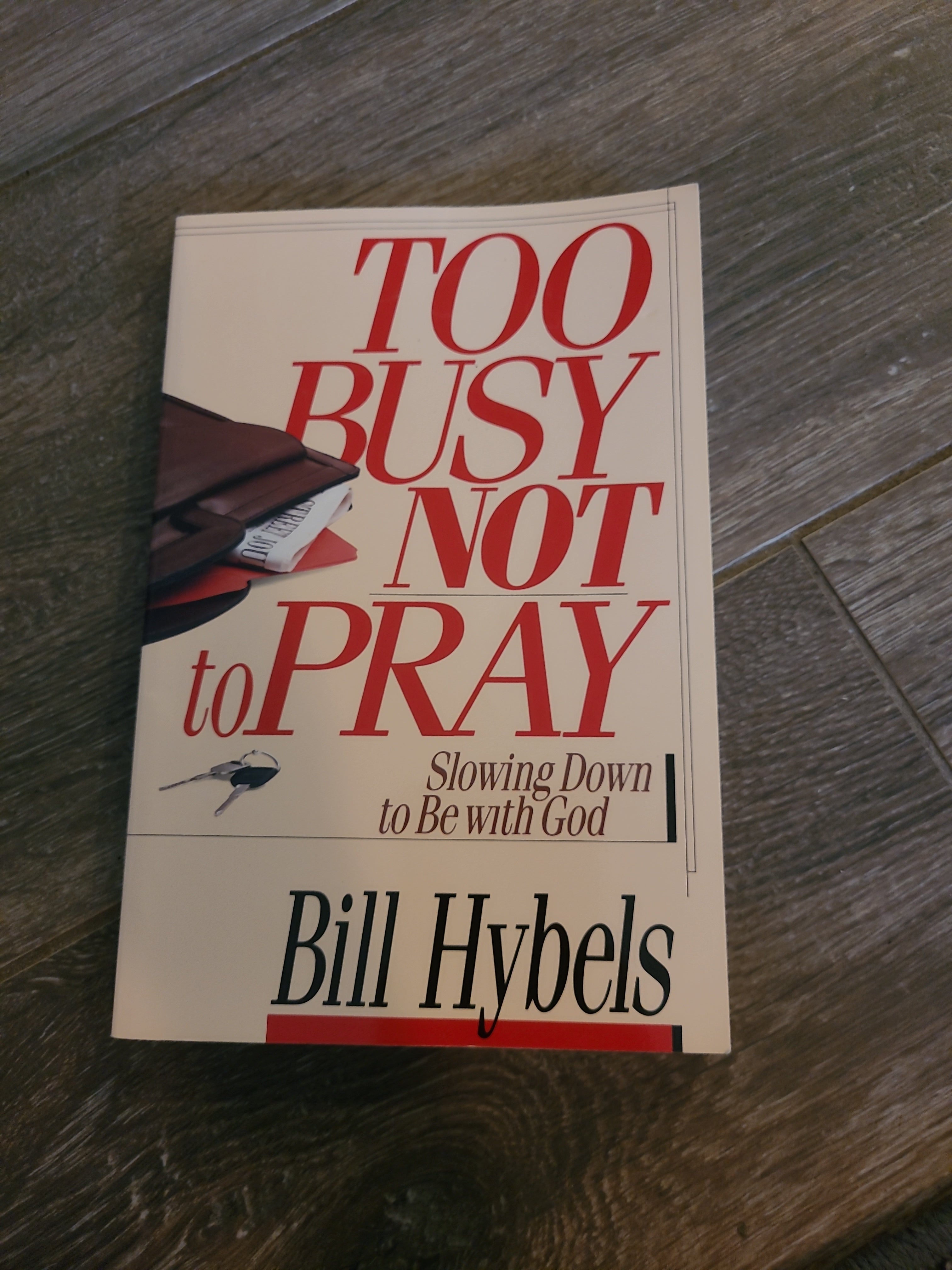 Too Busy Not to Pray