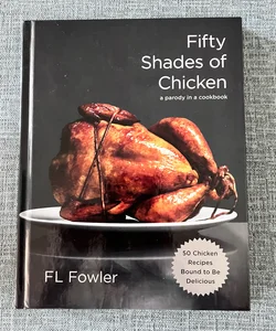 Fifty Shades of Chicken