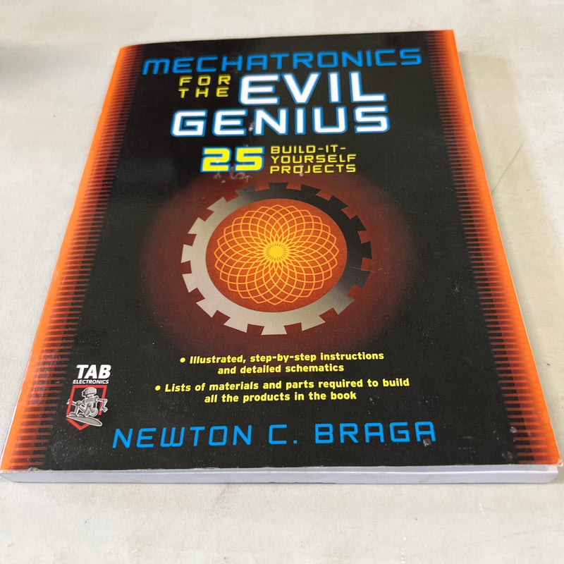 Mechatronics for the Evil Genius