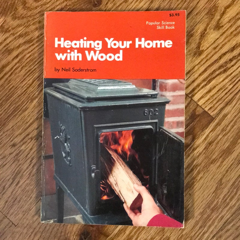 Heating Your Home With Wood
