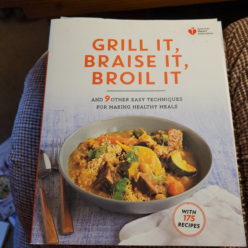 American Heart Association Grill It, Braise It, Broil It