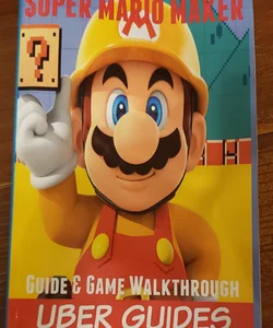 Super Mario Maker Guide & Game Walkthrough Book