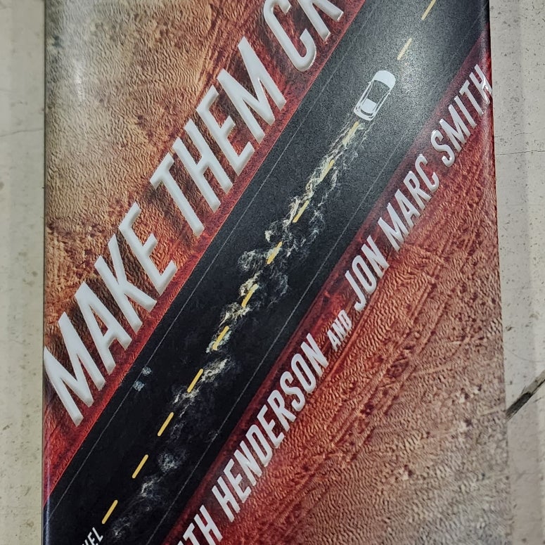 Make Them Cry By Smith Henderson & Jon Marc Smith Hardcover Book Novel Fiction