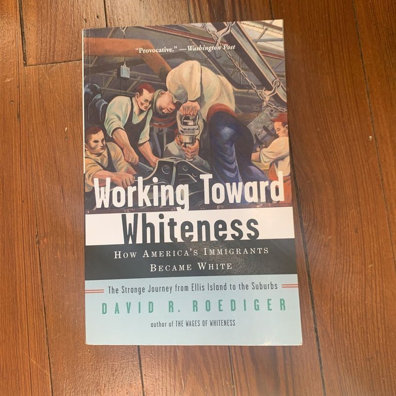 Working Toward Whiteness