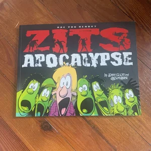 Zits Apocalypse