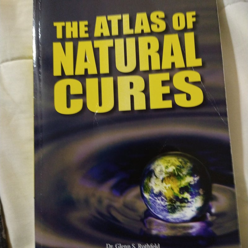 The Atlas Of Natural Cures 