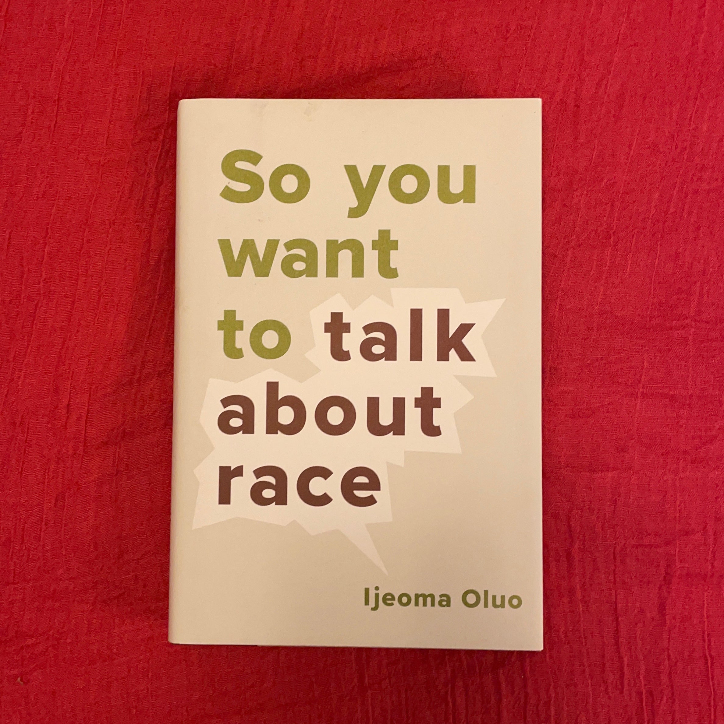 So You Want to Talk about Race