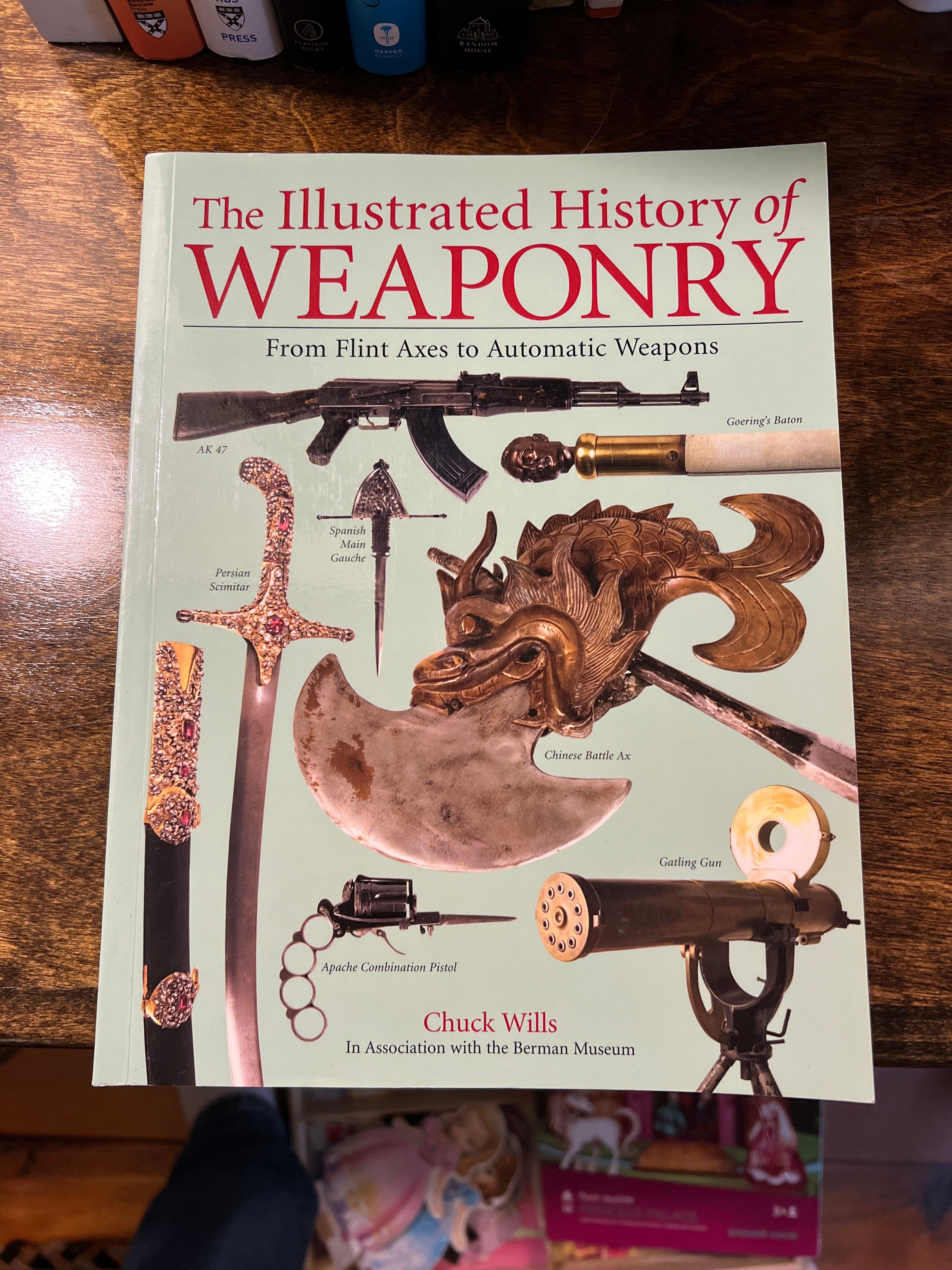 The Illustrated History of Weaponry