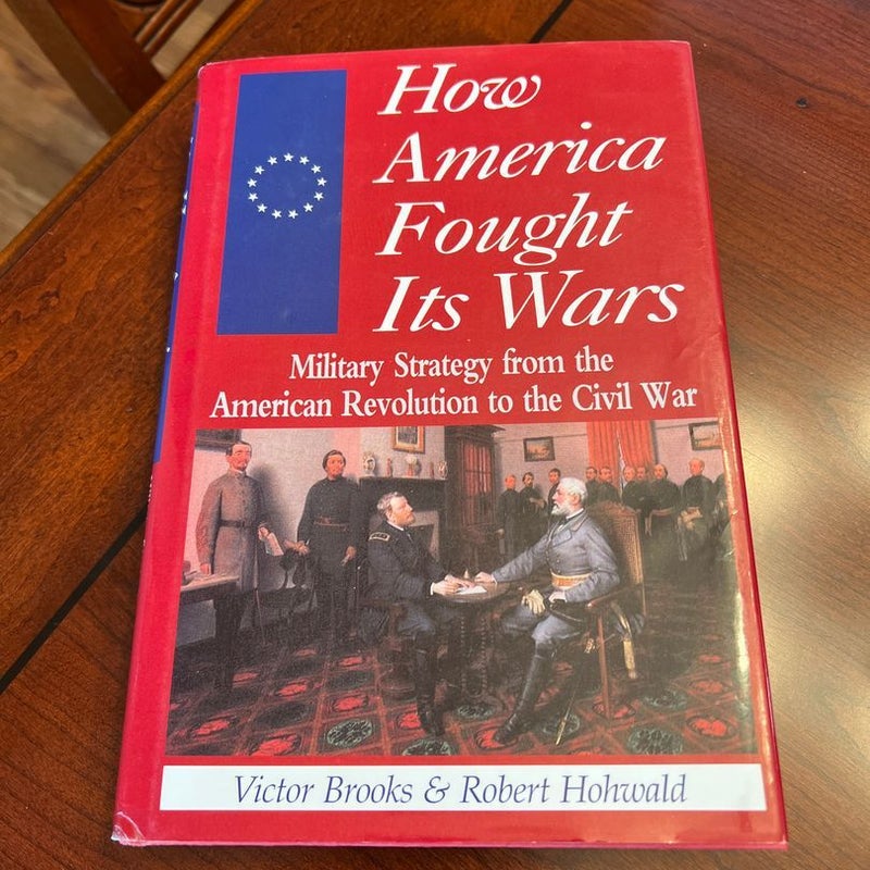 How America Fought Its Wars - Signed