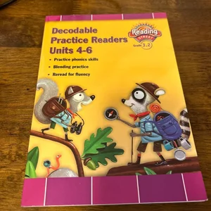 Reading 2011 Decodable Practice Readers:units 4,5 and 6 Grade 3