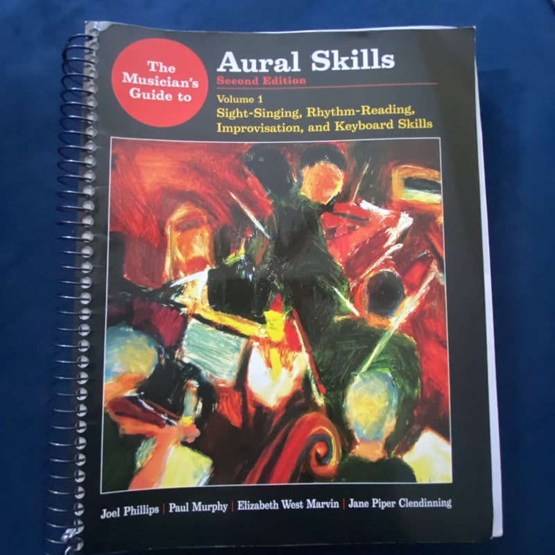 Musicians Guide Aural Skills - Sight Singing, Rhythm Reading and Keyboard Skills 2e Volume 1