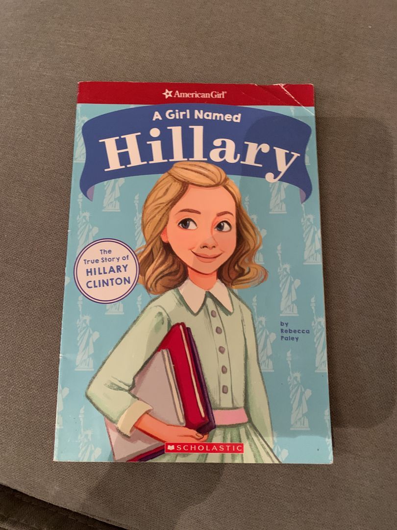 A Girl Named Hillary: the True Story of Hillary Clinton (American Girl: a Girl Named)