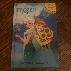 Frozen Fever: the Deluxe Novelization (Disney Frozen)