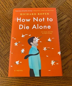 How Not to Die Alone (Something To Live For-UK)