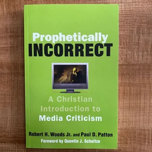 Prophetically Incorrect