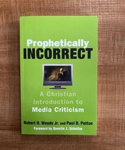 Prophetically Incorrect