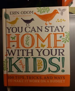You Can Stay Home with Your Kids!