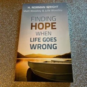 Finding Hope When Life Goes Wrong