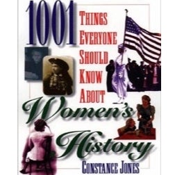 1001 Things Everyone Should Know about Women's History