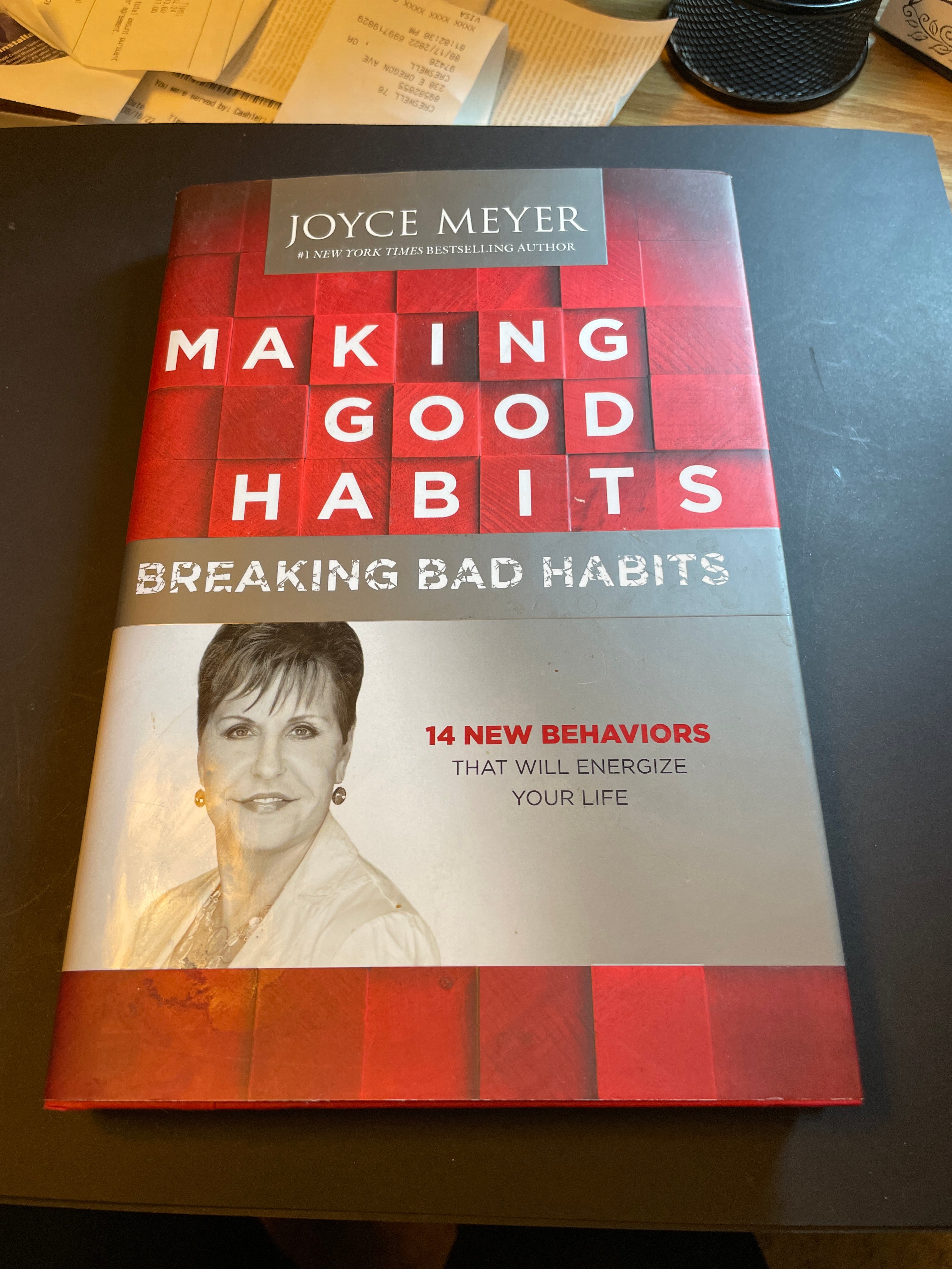 Making Good Habits, Breaking Bad Habits By Joyce Meyer