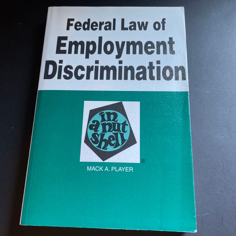 Federal Law of Employment Discrimination in a Nutshell